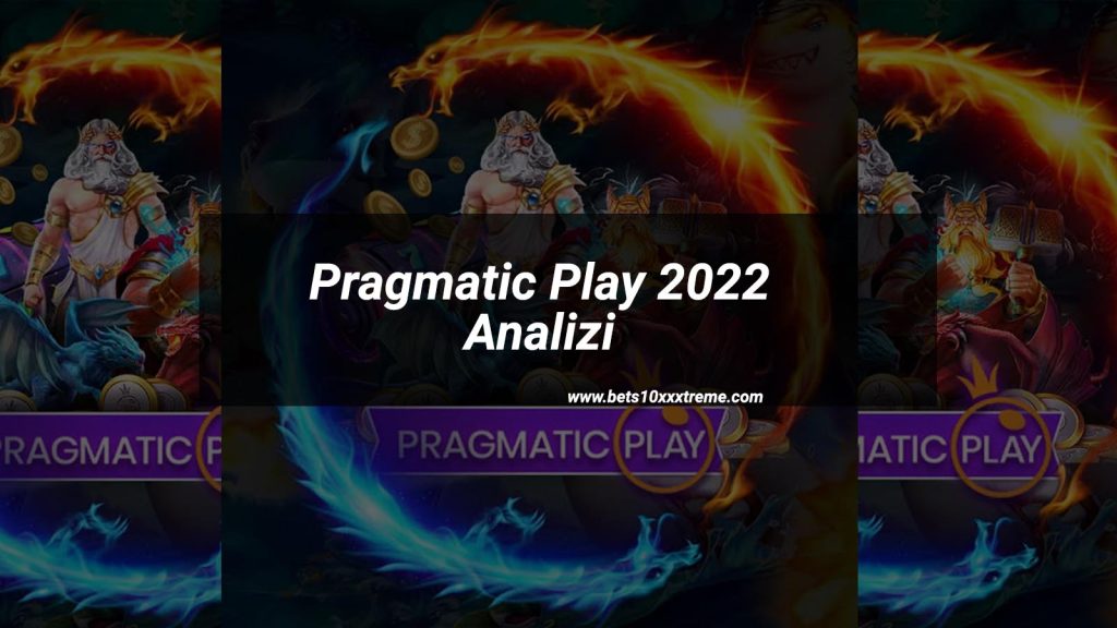 Pragmatic Play 2022 Analizi