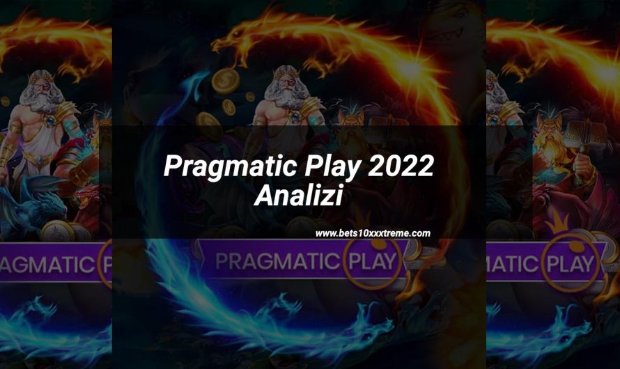 Pragmatic Play 2022 Analizi